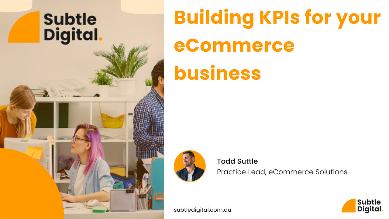 Todd suttle discussing about setting KPIs for eCommerce brands